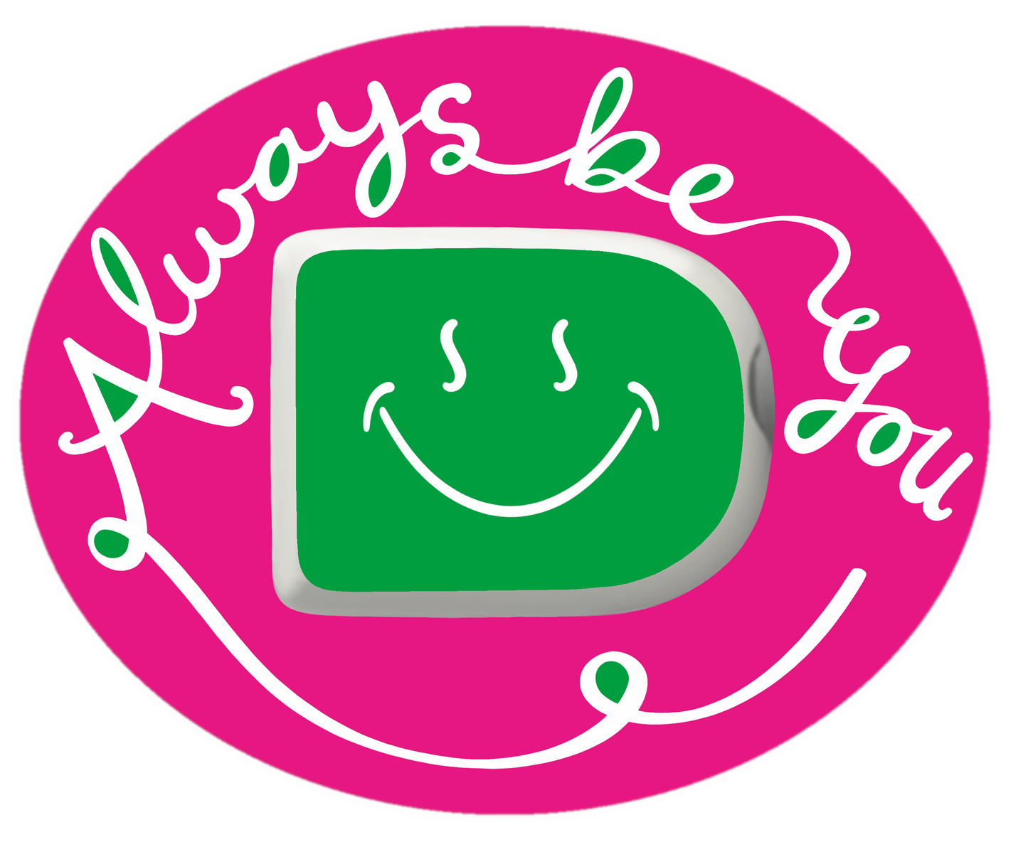 Always Be You Patches